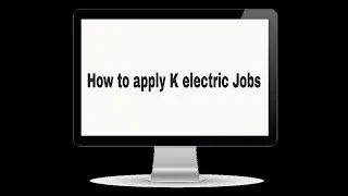 How to apply K electric jobs | Karachi Electric | K electric jobs | basic knowledge