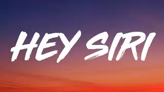salem ilese - Hey Siri (Lyrics)