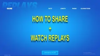 Как смотреть и делиться повторами Fortnite