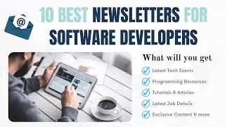 10 Newsletters for Software Developers to Keep yourself Updated About latest Technology