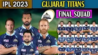 IPL 2023 | Gujarat Full And Final Squad | Gujarat Titans Final Squad 2023