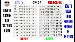 HOW TO CHANGE 88A CARTRIDGE DRUM OR HOW TO SOLVE LIGHT PRINTING PROBLEM IN HP P1007