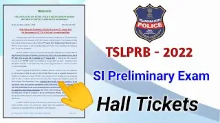 TSLPRB SI Hall Tickets 2022 || How to download SI Preliminary Exam Hall Tickets Release date 2022