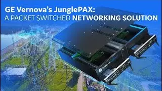 GE Vernova's JunglePAX: Packet Switched Networking Solution