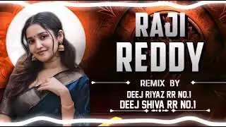 RAJI REDDY FLOK SONG HOUSE MIX BY DJ RIYAZ RR NO 1 - DJ SHIVA 