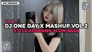DJ ONE DAY X MASHUP VOL.2 X O AJA YAKAN STYLE KONDANG SLOW BASS VIRAL TIKTOK TERBARU 2026
