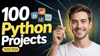100 Python Project Series for Beginner to Advance | Python Project Series | Tuta Tech
