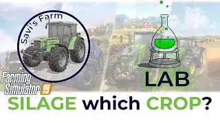 SILAGE: Which crop yields most? FS19 LAB @SavisFarm
