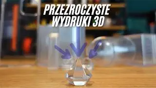 Przezroczyste wydruki 3D - SLA vs FDM