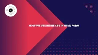 How we use Inline CSS in html form