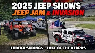 2025 Recap OnJeep Shows In Eureka Springs Arkansas & Lake Of The Ozarks Jeep Invasion.