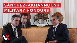 LIVE | Sanchez Welcomes Akhannouch With Military Honours Ahead Of Key Spain&ndash;Morocco Talks | VERTEX