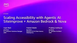 AWS re:Invent 2025 - Scaling Accessibility w/ Agentic AI: Siteimprove + Amazon Bedrock & Nova-NTA202