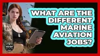 What Are The Different Marine Aviation Jobs?