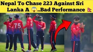 Sri Lanka A Set A 223 Target Against Nepal || 