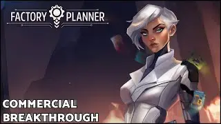 Commercial Breakthrough [FACTORY PLANNER] [NO COMMENTARY]