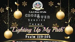 Lighting Up My Path. Psalm 119:105 (2022 Cross Over Service)
