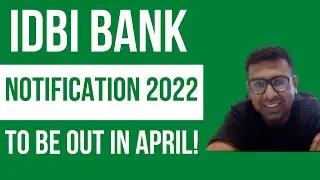 IDBI Bank 2022 Notification to be out in April| IDBI Executive & Assistant Manager Posts