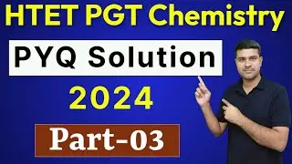 HTET PGT Chemistry 2024 Paper Solution Part-03 2025 Chemistry Preparation Syllabus Exam Date 
