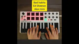 Ed Sheeran - Bad Habits (AKAI MPK mini mk2 cover)
