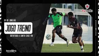 Jogo treino - Botafogo-PB X Santa Cruz-RN
