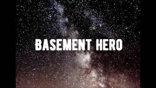 Basement Hero -  Riptide