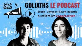 Épisode Bonus – Comment l'agro-industrie a infiltré les Coop