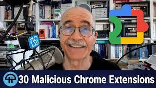30 Malicious Chrome Extensions