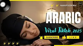 Arabic Songs Full Album 2025 🎶 Top Arabic Songs | Lo-fi | Kumpulan Lagu Arab Viral Trending Tiktok