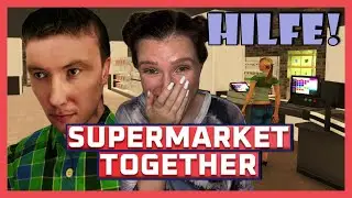 SUPERMARKET TOGETHER 😂 WIR ERWEITERN UNSEREN DRAMA SUPERMARKT