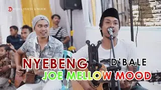 Joe Mellow Mood - Nyebeng (Live Cover by D'Bale)