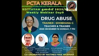 PCTA KERALA , KOTTAYAM  ഉണർവ്  𝟚𝟘𝟚𝟝/8     DRUG ABUSE IN TEENAGERS SHOBHANA G. TRNER & TEACHER