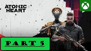 Atomic Heart Gameplay Walkthrough Part 5 - No Commentary (FULL GAME)