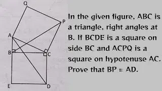ABC is right ∆ if BCDE is a square on side BC and ACPQ is a square on hypotenuse AC then BP = AD