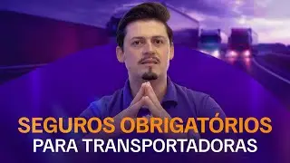 Seguros obrigat&oacute;rios no setor de transporte!