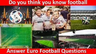 Can you answer - Football Questions Euro 2021