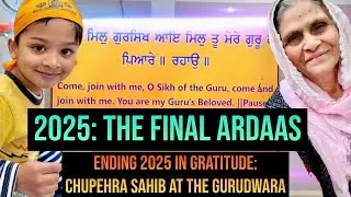 Ending 2025 in Gratitude: Chupehra Sahib at the Gurudwara