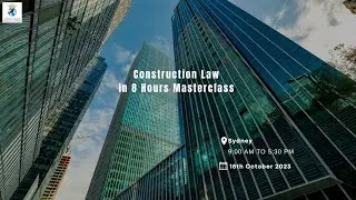 Construction Law in 8 Hours Masterclass - 18th October 2023 Sydney