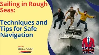Sailing in Rough Seas: Techniques and Tips for Safe Navigation