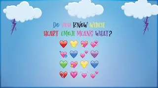 Do You Know Which Heart Emoji Means What? Use Them To Know More About Them. #ETC_Channel