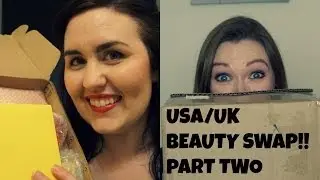 UNBOXING: USA/UK Beauty Swap w/AineBeauty PART TWO