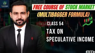 Class 54 &ndash; Tax on Speculative Income | Multibagger Formula Course (Hindi