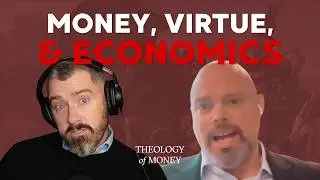The Moral Implications of Economics with Dr. John Buchmann | Treasures in Heaven Ep 5