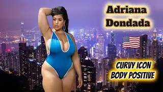 Adriana Dondada 🇺🇸 | Plus Size Model & Activist | Curvy Fashion | Biography