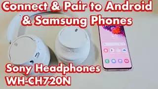 Наушники Sony WH-CH720N: подключение и сопряжение с телефонами Android и Samsung