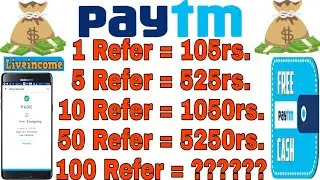 [2018] पाऐं 105₹ Par Refer और कमाऐं Paytm Cash वो भी सिर्फ बहुत आसानी से। Best Trick to Earn Cash