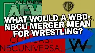 What would a WBD-NBCU merger mean for wrestling? | Wrestlenomics Radio