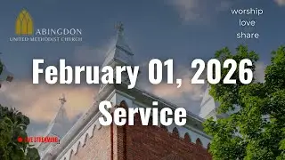 Live with Abingdon United Methodist Church (February 01, 2026)