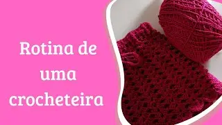 Rotina de crocheteira, dois dias comigo!#crocheteirasdobrasil #rotina