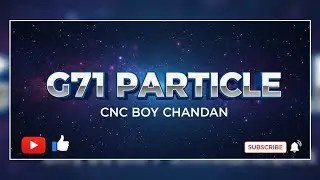 New Particle Design G71 | By CNC Boy Chandan#CNCMachine #G71Particle  #LiveMachining #machine 